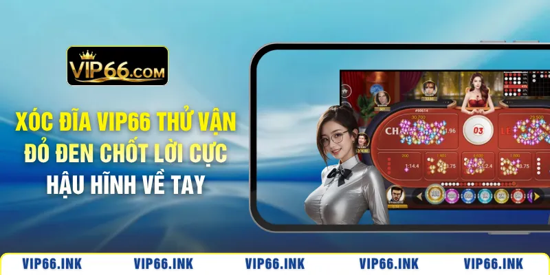 Xóc đĩa VIP66